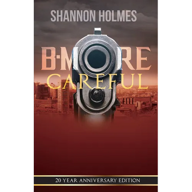 B-More Careful: 20 Year Anniversary Edition