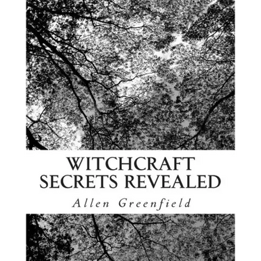 Witchcraft Secrets Revealed