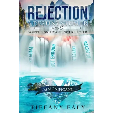 Rejection: A Destiny Stealer