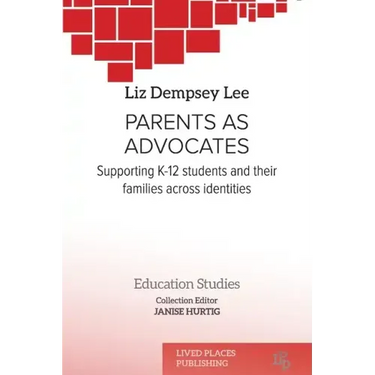 Parents as Advocates: Supporting K-12 Students and their Families Across Identities