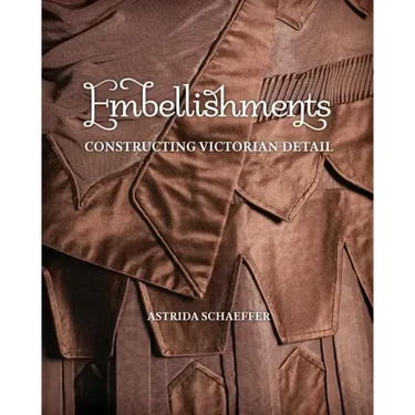 Embellishments: Constructing Victorian Detail