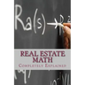 Real Estate Math: Completely Explained