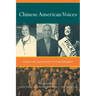 Chinese American Voices: From the Gold Rush to the Present