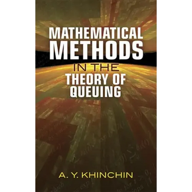 Mathematical Methods in the Theory of Queuing