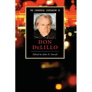 The Cambridge Companion to Don Delillo