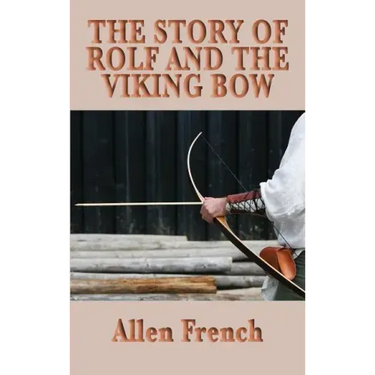 The Story of Rolf and the Viking Bow