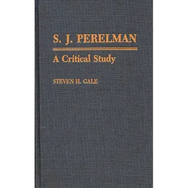 S.J. Perelman: A Critical Study
