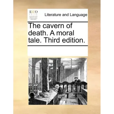 The Cavern of Death. a Moral Tale. Third Edition.
