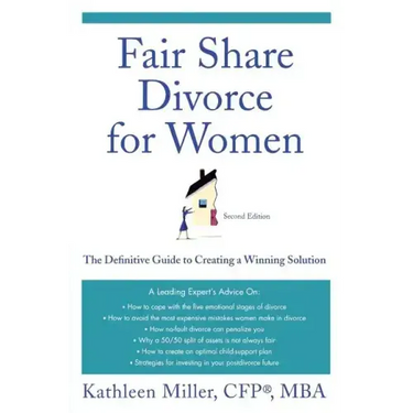 Fair Share Divorce for Women: The Definitive Guide to Creating a Winning Solution