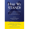 Here We Stand!: A Call from Confessing Evangelicals for a Modern Reformation