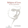 Religion of Love: The True United Nation