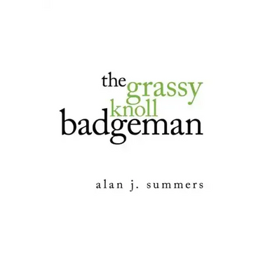 The Grassy Knoll Badgeman