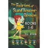 The Fairies of Sunflower Grove: Books 1-6: A funny chapter book series for kids ages 9-12