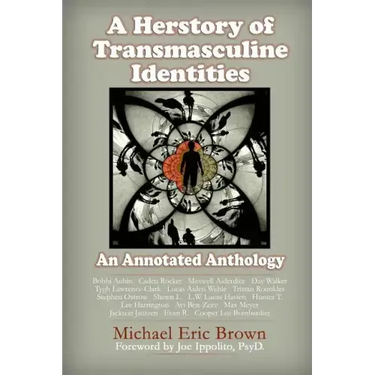 A Herstory of Transmasculine Identities: An Annotated Anthology