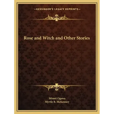Rose and Witch and Other Stories
