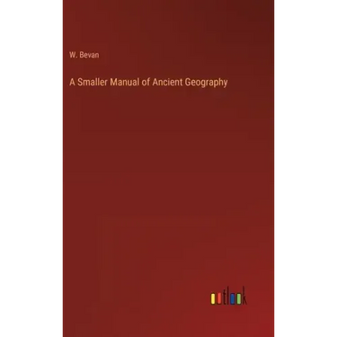 A Smaller Manual of Ancient Geography