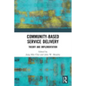 Community-Based Service Delivery: Theory and Implementation