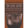 Time before History: The Archaeology of North Carolina