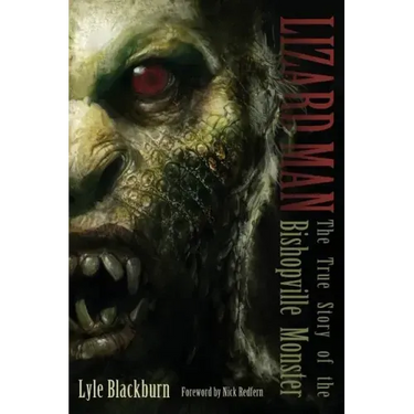 Lizard Man: The True Story of the Bishopville Monster