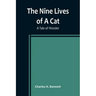 The Nine Lives of A Cat: A Tale of Wonder