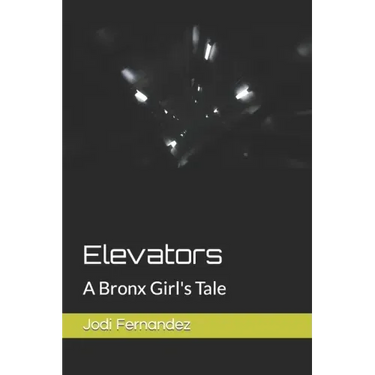 Elevators: A Bronx Girl's Tale