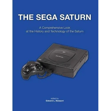 The Sega Saturn: A Comprehensive Look at the History and Technology of the Saturn