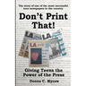 Don't Print That! Giving Teens the Power of the Press