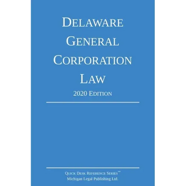 Delaware General Corporation Law; 2020 Edition