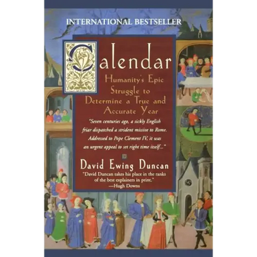Calendar:: Humanity's Epic Struggle to Determine a True and Accurate Year