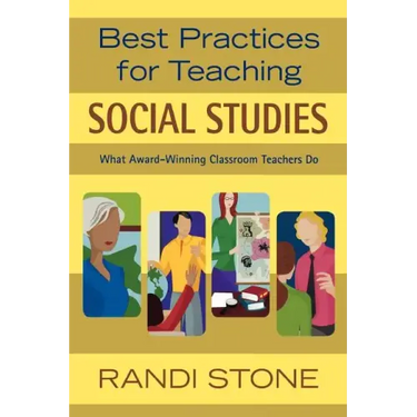 Best Practices for Teaching Social Studies: What Award-Winning Classroom Teachers Do