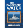 On Dangerous Water
