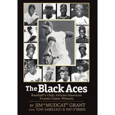 The Black Aces: Baseball's Only African-American Twenty-Game Winners