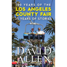 100 Years of the Los Angeles County Fair, 25 Years of Stories