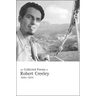 The Collected Poems of Robert Creeley, 1945-1975