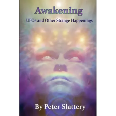Awakening: UFOs and Other Strange Happenings