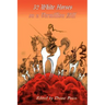 32 White Horses on a Vermillion Hill: Volume Two