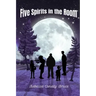 Five Spirits in the Room