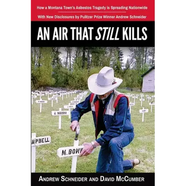 An Air That Still Kills: How a Montana Town's Asbestos Tragedy is Spreading Nationwide
