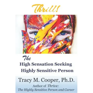 Thrill: The High Sensation Seeking Highly Sensitive Person