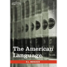 The American Language: A Preliminary Inquiry Into the Development of English in the United States