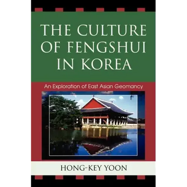 The Culture of Fengshui in Korea: An Exploration of East Asian Geomancy