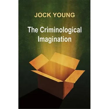 The Criminological Imagination