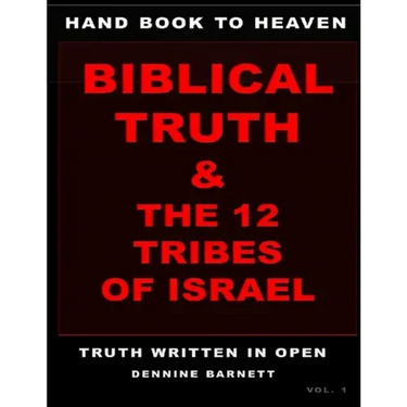Hand book to heaven biblical truth & the 12 tribes of Israel