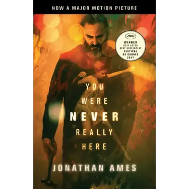 You Were Never Really Here (Movie Tie-In)