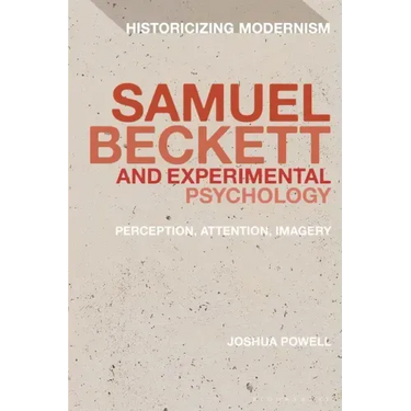 Samuel Beckett and Experimental Psychology: Perception, Attention, Imagery