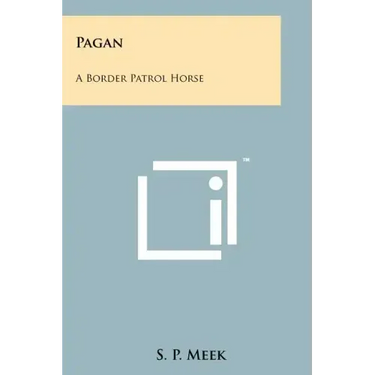 Pagan: A Border Patrol Horse