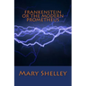 Frankenstein or the Modern Prometheus
