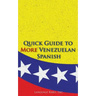 Quick Guide to More Venezuelan Spanish