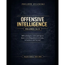 Offensive Intelligence: 300 techniques, tools and tips to know everything about everyone, in business and beyond Fourth edition (2025-2026)