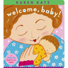 Welcome, Baby!: A Lift-The-Flap Book for New Babies